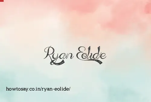 Ryan Eolide