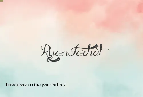 Ryan Farhat