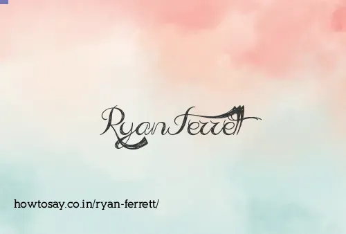 Ryan Ferrett