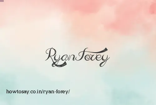 Ryan Forey