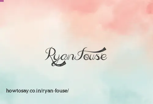 Ryan Fouse