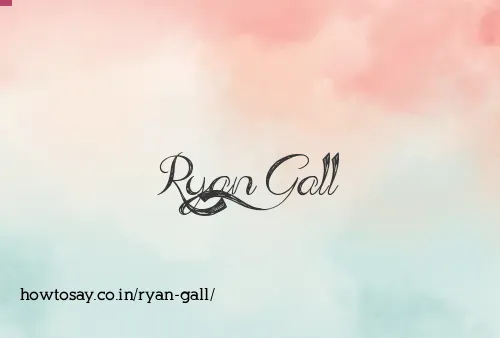 Ryan Gall