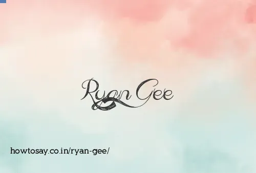 Ryan Gee