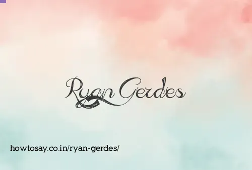 Ryan Gerdes