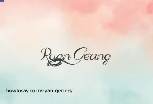 Ryan Gering