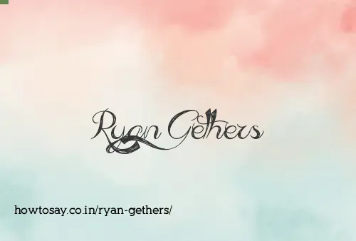 Ryan Gethers