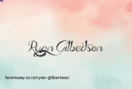 Ryan Gilbertson