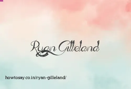 Ryan Gilleland