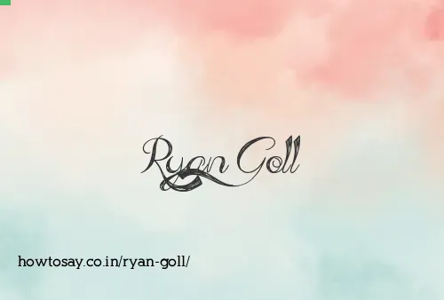 Ryan Goll