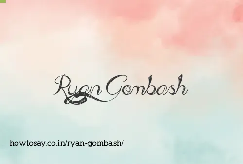 Ryan Gombash