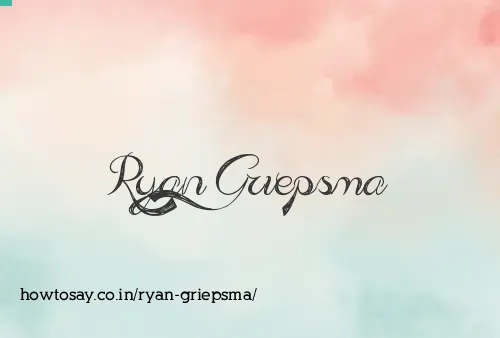 Ryan Griepsma