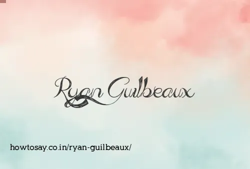 Ryan Guilbeaux