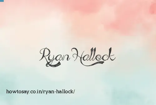 Ryan Hallock
