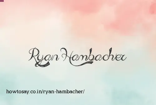 Ryan Hambacher