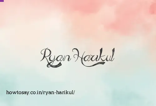 Ryan Harikul