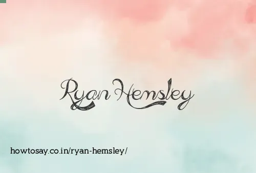 Ryan Hemsley