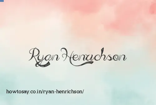 Ryan Henrichson