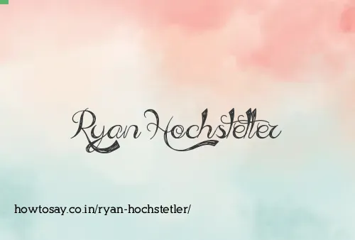 Ryan Hochstetler