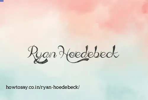 Ryan Hoedebeck