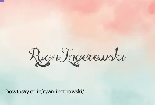 Ryan Ingerowski
