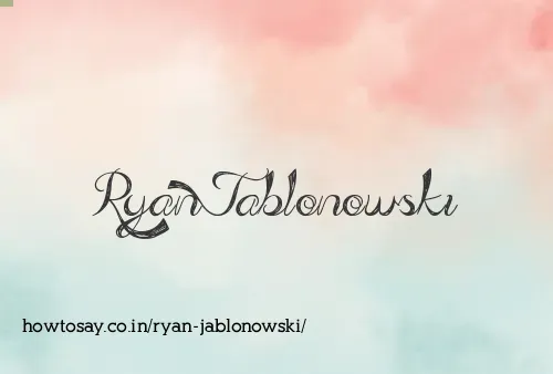 Ryan Jablonowski