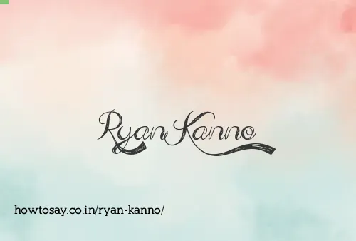 Ryan Kanno