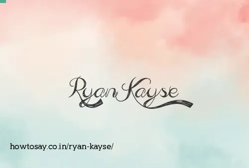 Ryan Kayse