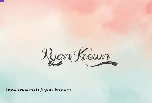 Ryan Krown