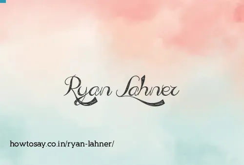 Ryan Lahner