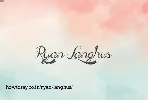 Ryan Langhus