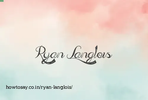 Ryan Langlois