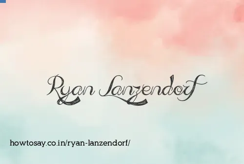 Ryan Lanzendorf