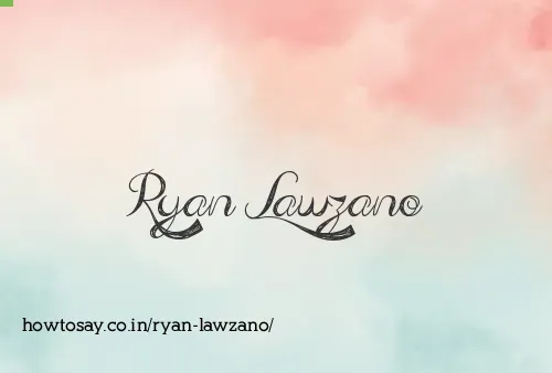Ryan Lawzano