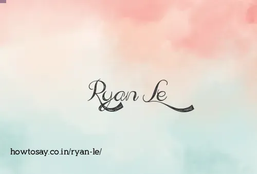 Ryan Le
