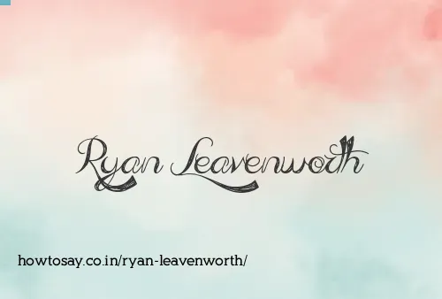 Ryan Leavenworth