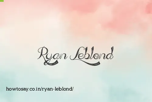 Ryan Leblond