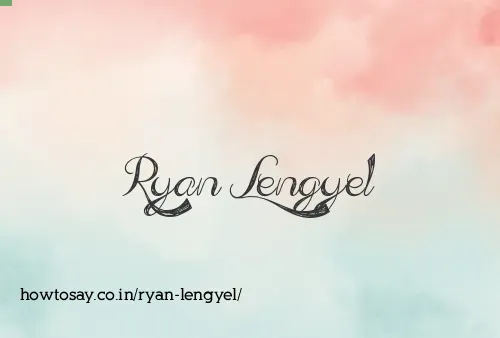 Ryan Lengyel