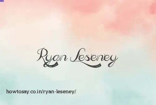 Ryan Leseney