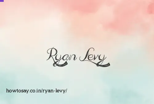 Ryan Levy