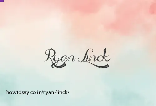 Ryan Linck