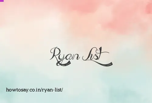 Ryan List