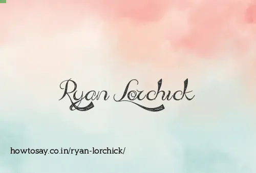 Ryan Lorchick