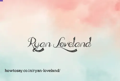 Ryan Loveland