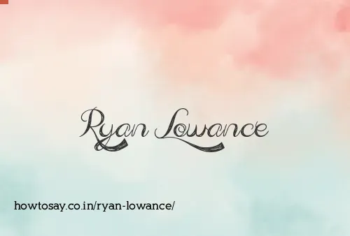 Ryan Lowance