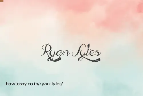 Ryan Lyles