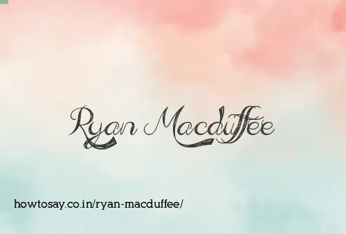 Ryan Macduffee