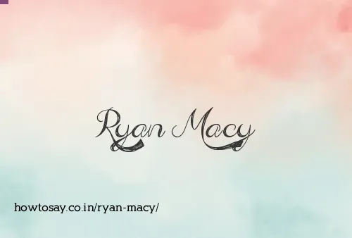 Ryan Macy