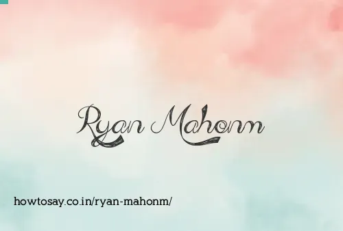Ryan Mahonm