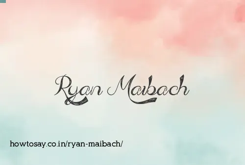 Ryan Maibach