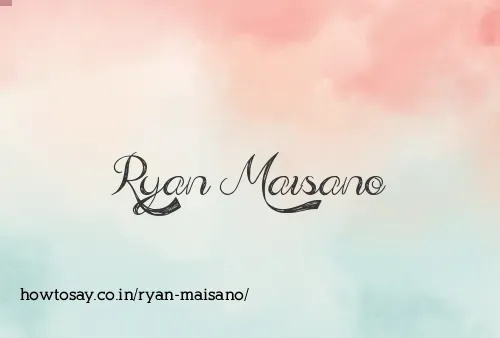 Ryan Maisano